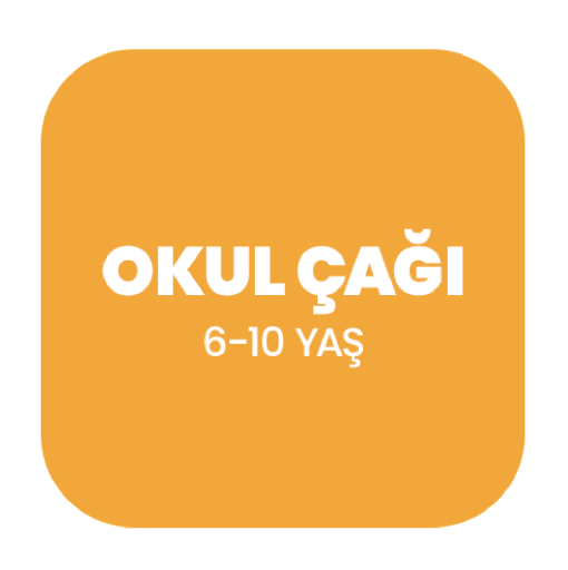 OKUL ÇAĞI 6-10 YAŞ